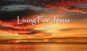 Living For Jesus