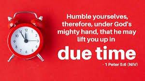 Exalted in Due Time” [Part 2]