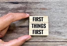 Do First Things First